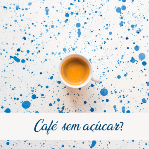 café sem açúcar